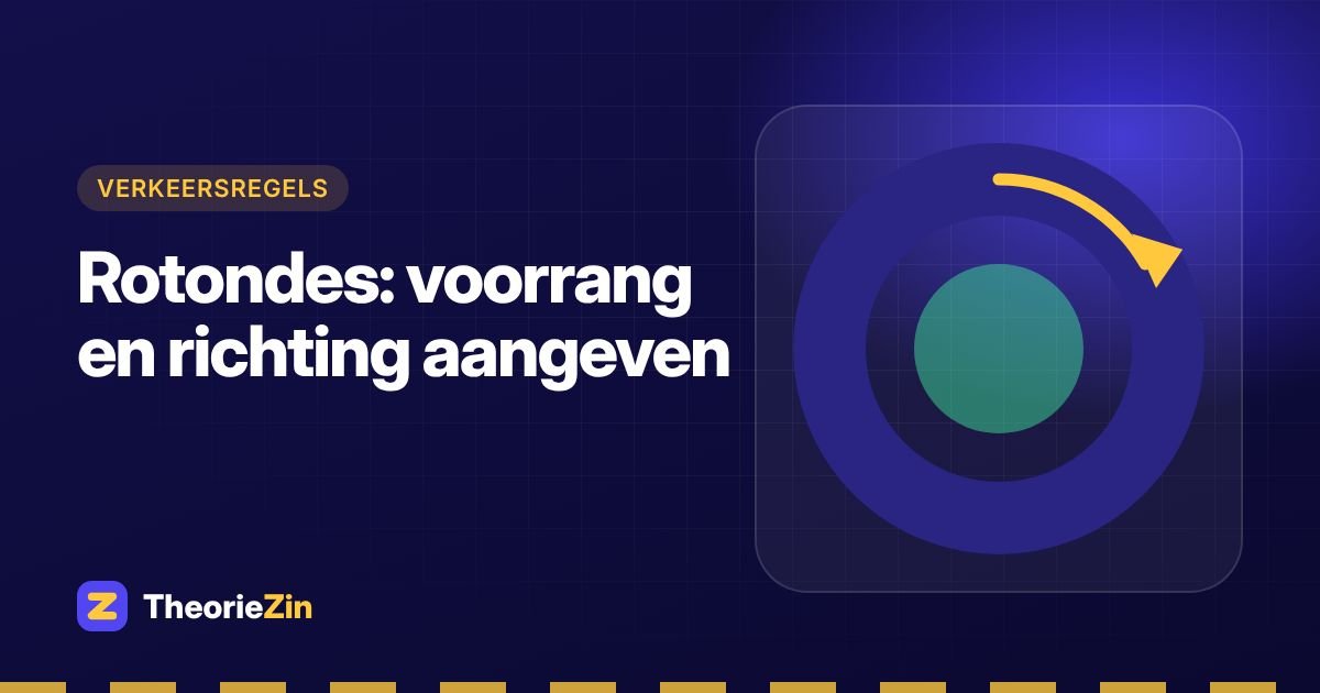Rotondes: voorrang en richting aangeven