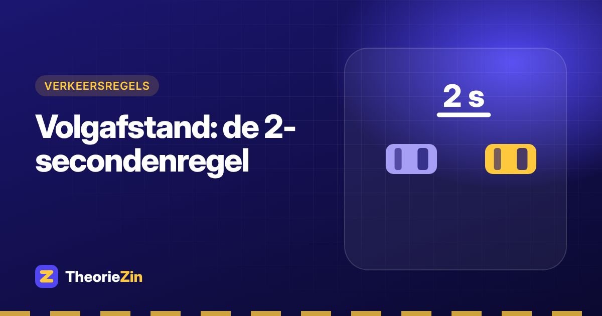 Volgafstand: de 2-secondenregel